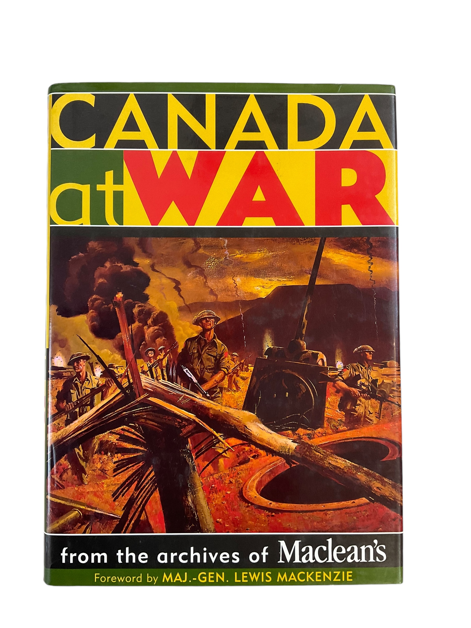 WW2 Canada at War Archives from the of Macleans Hardcover Reference Book WW2 Canada at War Archives from the of Macleans Hardcover Reference Book