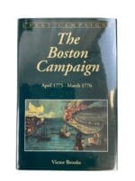 US Rev War The Boston Campaign April 1775 to March 1776 New Hardcover Reference Book