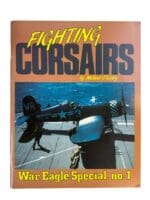 WW2 US USN USMC Fighting Corsairs War Eagle Special No 1 Reference Book