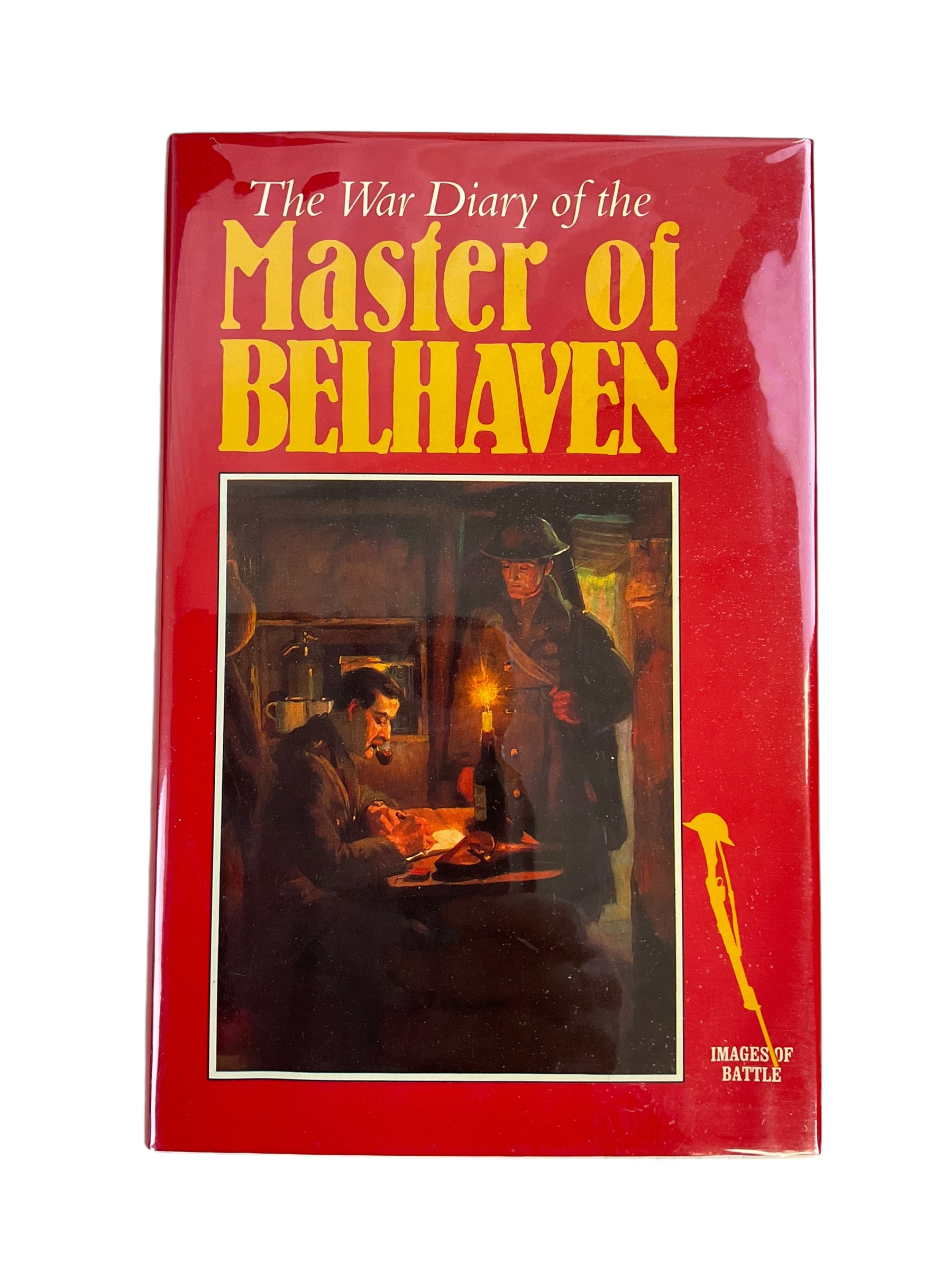 WW1 British BEF The War Diary of the Master of Belhaven New Hardcover Reference Book WW1 British BEF The War Diary of the Master of Belhaven New Hardcover Reference Book