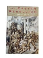WW1 Irish The Easter Rebellion Dublin 1916 New Softcover Reference Book WW1 Irish The Easter Rebellion Dublin 1916 New Softcover Reference Book
