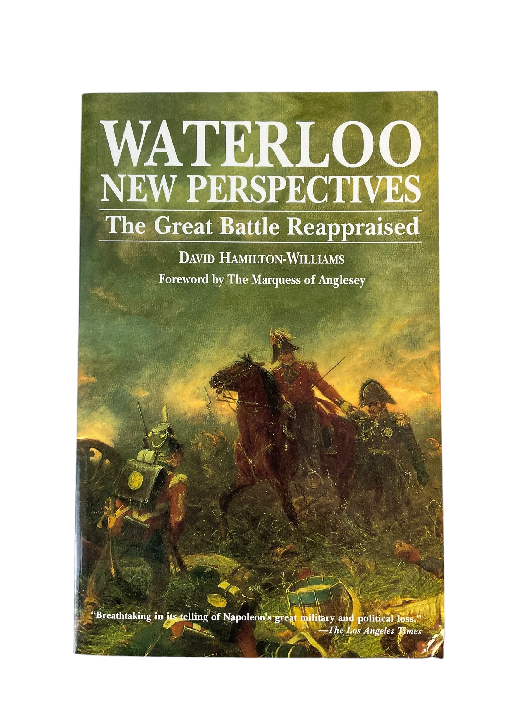 British French Waterloo New Perspectives The Great Battle Reappraised Softcover Reference Book British French Waterloo New Perspectives The Great Battle Reappraised Softcover Reference Book