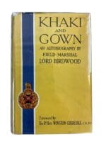 WW1 WW2 British Khaki and Gown Autobiography of Lord Birdwood Used Hardcover Reference Book WW1 WW2 British Khaki and Gown Autobiography of Lord Birdwood Used Hardcover Reference Book