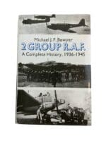 WW2 British RAF 2 Group RAF A Complete History 1936 to 1945 Reference Book WW2 British RAF 2 Group RAF A Complete History 1936 to 1945 Reference Book