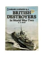 WW2 British Destroyers in World War Two Warships Illustrated No 4 Softcover Reference Book WW2 British Destroyers in World War Two Warships Illustrated No 4 Softcover Reference Book