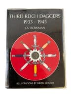 WW2 German Third Reich Daggers 1933 to 1945 JA Bowman Hardcover Reference Book