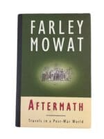 Farley Mowat Aftermath Travels in a Post War World Reference Book