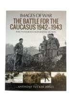 WW2 German The Battle For The Caucasus 1942-1943 Reference Book WW2 German The Battle For The Caucasus 1942-1943 Reference Book