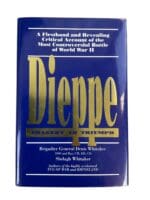 WW2 Canada Dieppe Tragedy to Triumph Reference Book