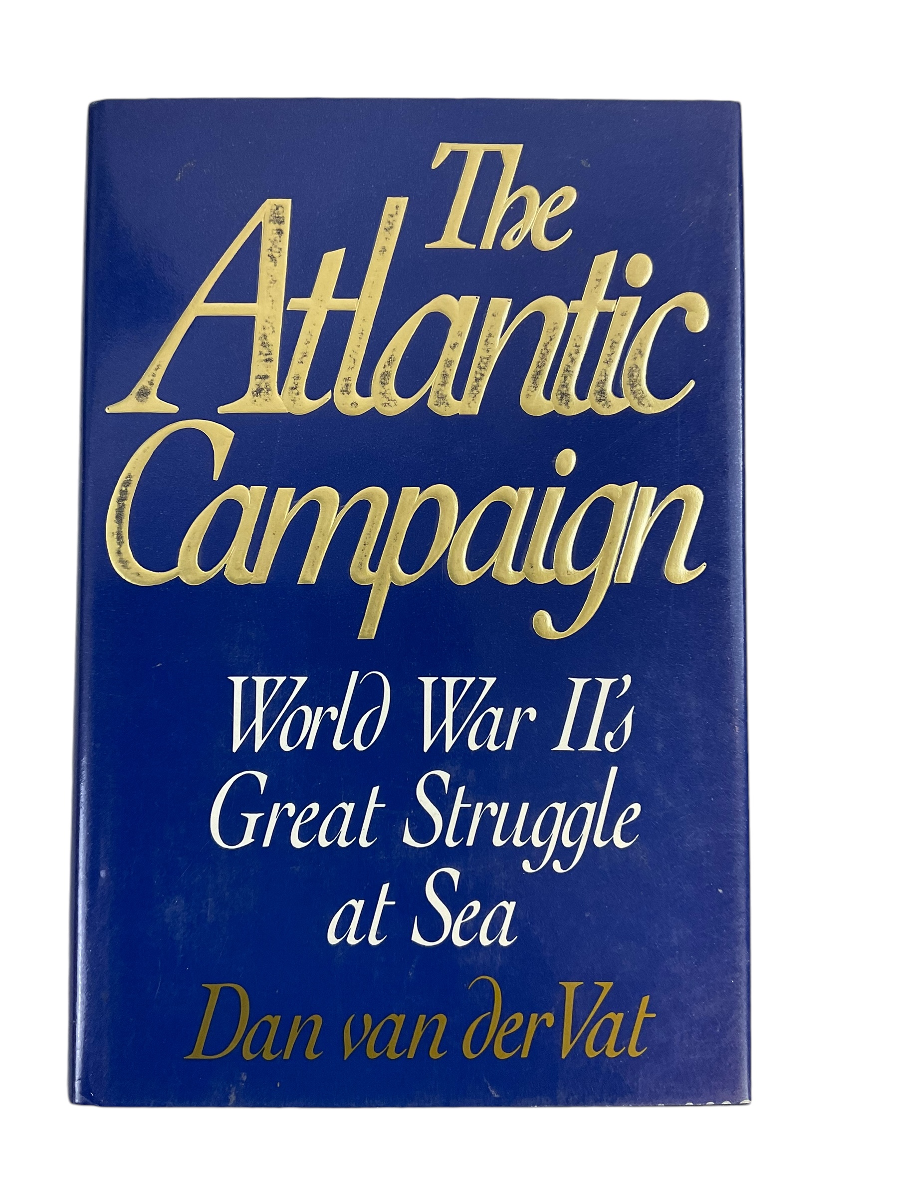 WW2 British Navy Atlantic Campaign WWII's Great Struggle At Sea Reference Book WW2 British Navy Atlantic Campaign WWII's Great Struggle At Sea Reference Book