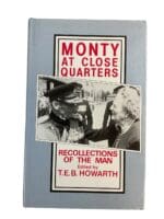 WW2 British Monty at Close Quarters Recollections Hardcover Reference Book WW2 British Monty at Close Quarters Recollections Hardcover Reference Book