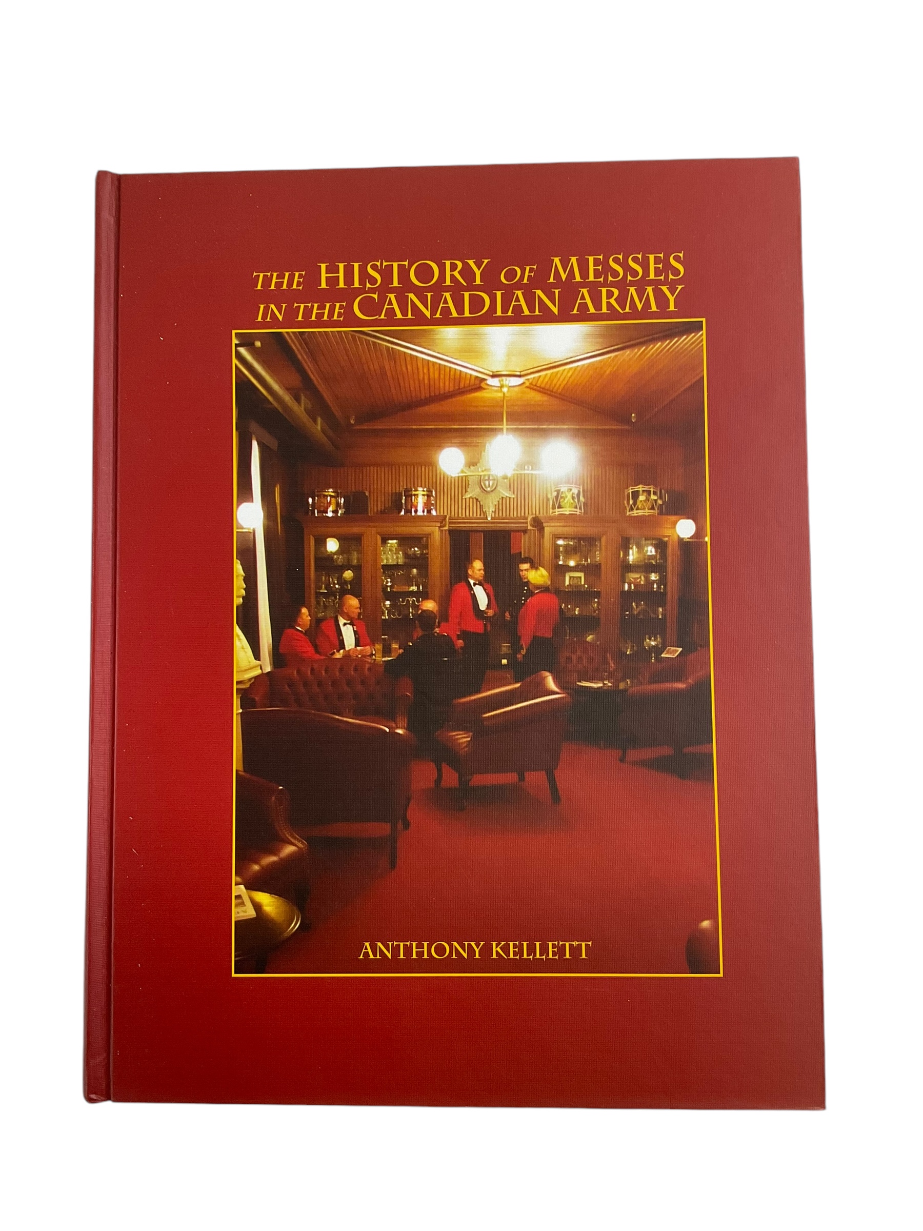 WW2 Canadian Army History of Messes Reference Book WW2 Canadian Army History of Messes Reference Book