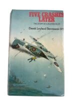 WW2 British RAF Five Crashes Later Story Of A Fighter Pilot DFC Reference Book
