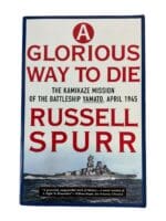 WW2 Japan IJN A Glorious Way To Die Reference Book
