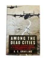 WW2 British US Among the Dead Cities Bombing of Civilians HC Reference Book WW2 British US Among the Dead Cities Bombing of Civilians HC Reference Book