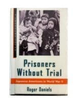 WW2 US Prisoners Without Trial Japanese Americans in WW2 Reference Book WW2 US Prisoners Without Trial Japanese Americans in WW2 Reference Book
