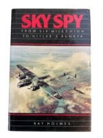 WW2 British RAF Sky Spy From Six Miles High to Hitler's Bunker Hardcover Reference Book WW2 British RAF Sky Spy From Six Miles High to Hitler's Bunker Hardcover Reference Book