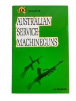 WW2 Australian 100 Years of Australian Service Machineguns Reference Book