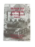 WW2 British D-Day to Arnhem with Hertfordshires Gunners Reference Book