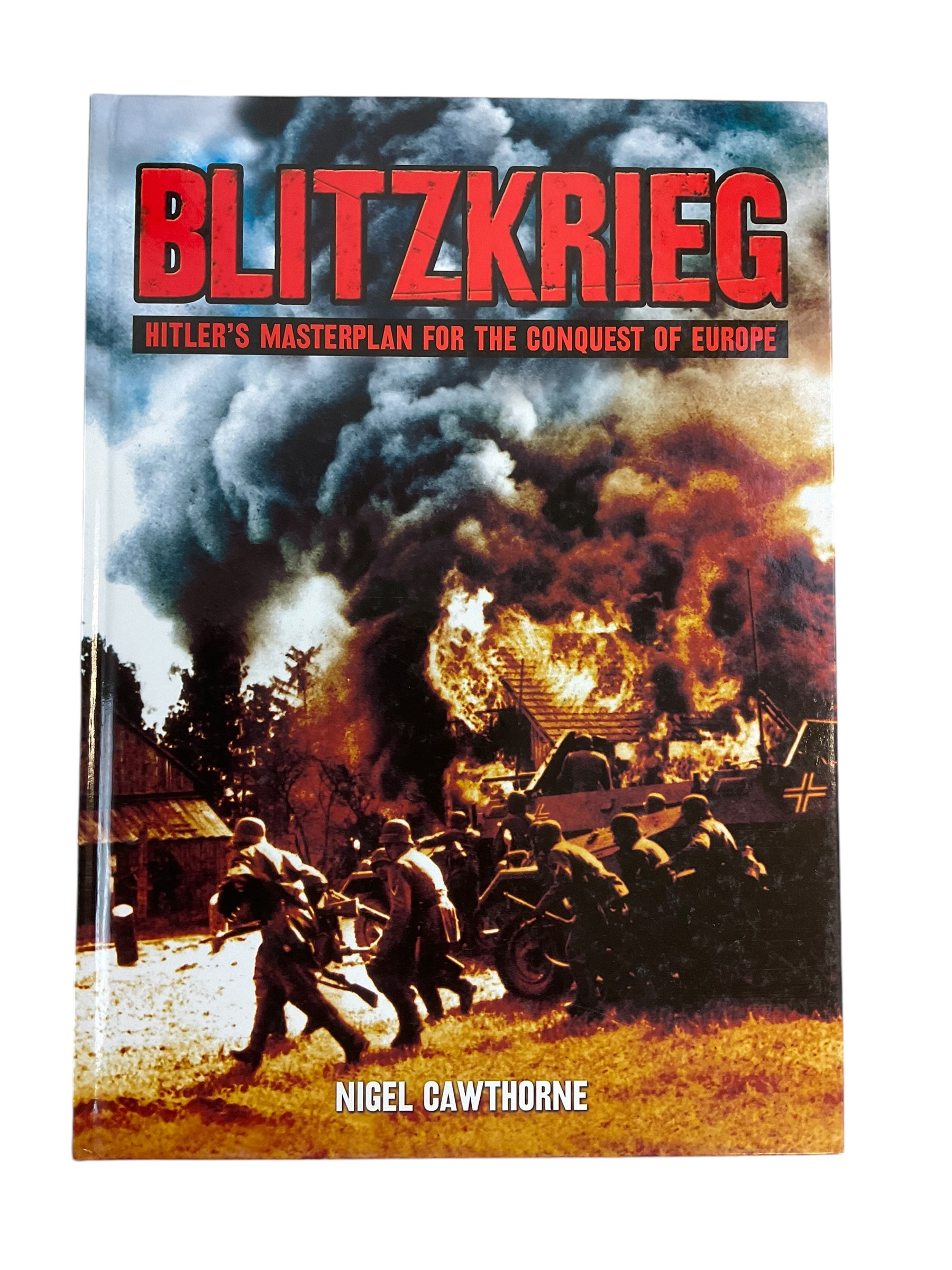 WW2 German Blitzkrieg Hitlers Masterplan Conquest of Europe Reference Book WW2 German Blitzkrieg Hitlers Masterplan Conquest of Europe Reference Book