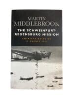WW2 US The Schweinfurt Regensburg Mission US Raids Aug 43 Reference Book