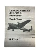 WW2 British RAF Lincolnshire Air War Book Two S Finn Softcover Reference Book