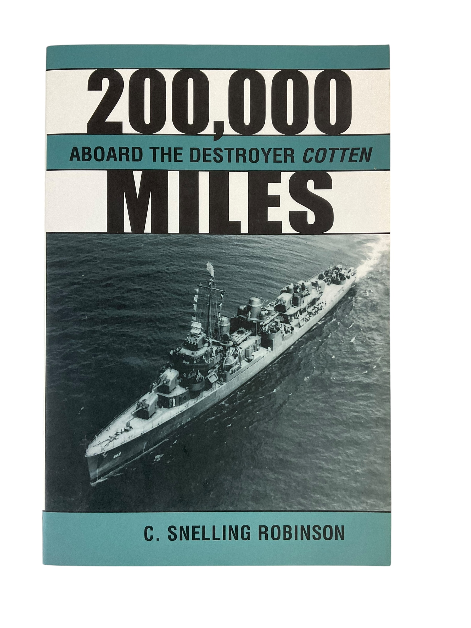 WW2 US 200,000 Miles Aboard the Destroyer Cotten USN Reference Book WW2 US 200,000 Miles Aboard the Destroyer Cotten USN Reference Book