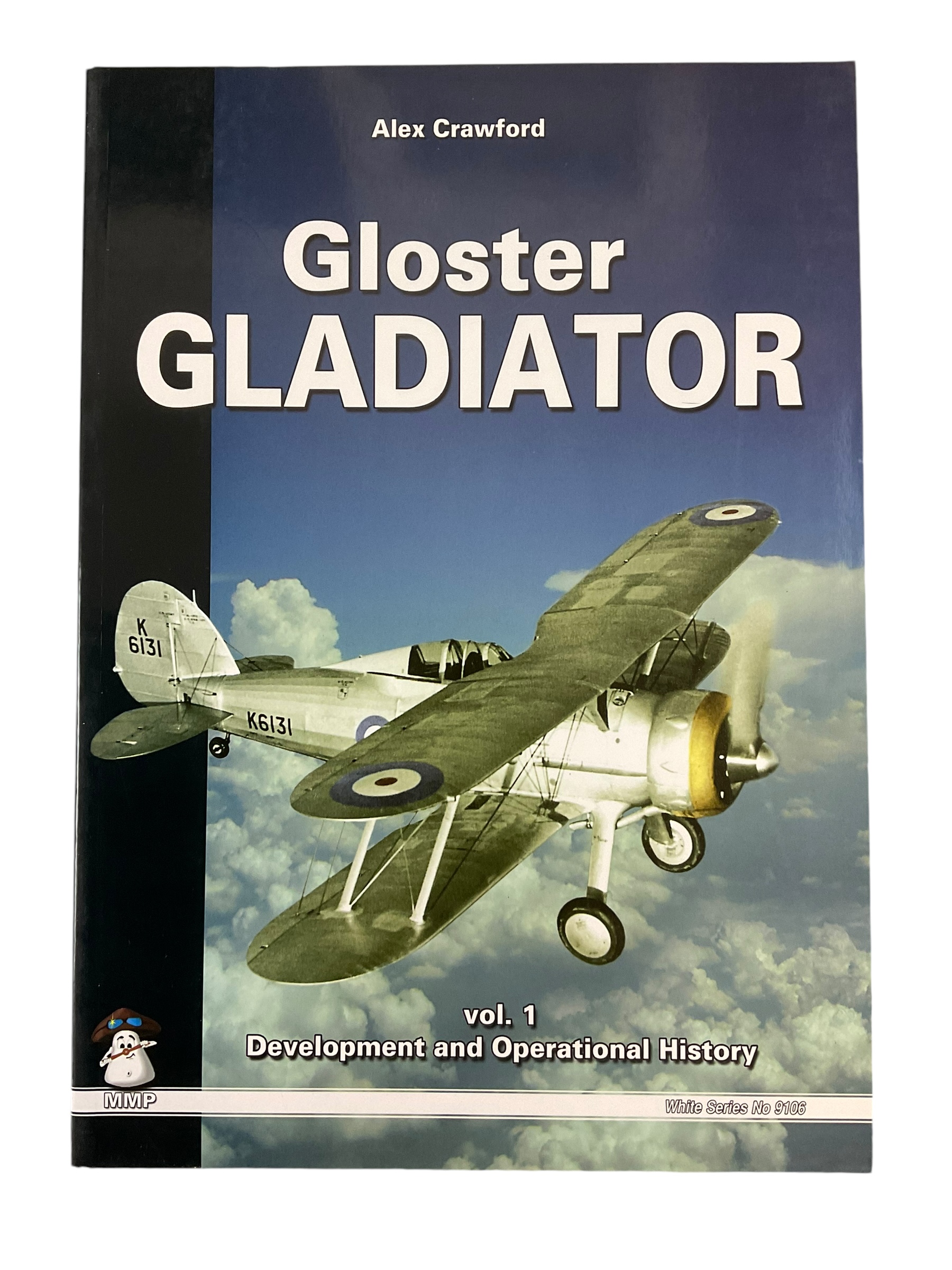 WW2 British RAF Gloster Gladiator Aircraft Development History Reference Book WW2 British RAF Gloster Gladiator Aircraft Development History Reference Book