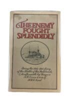 WW1 British Royal Navy The Enemy Fought Splendidly Hardcover Reference Book WW1 British Royal Navy The Enemy Fought Splendidly Hardcover Reference Book
