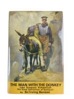 WW1 British Gallipoli The Man With the Donkey Hardcover Reference Book WW1 British Gallipoli The Man With the Donkey Hardcover Reference Book