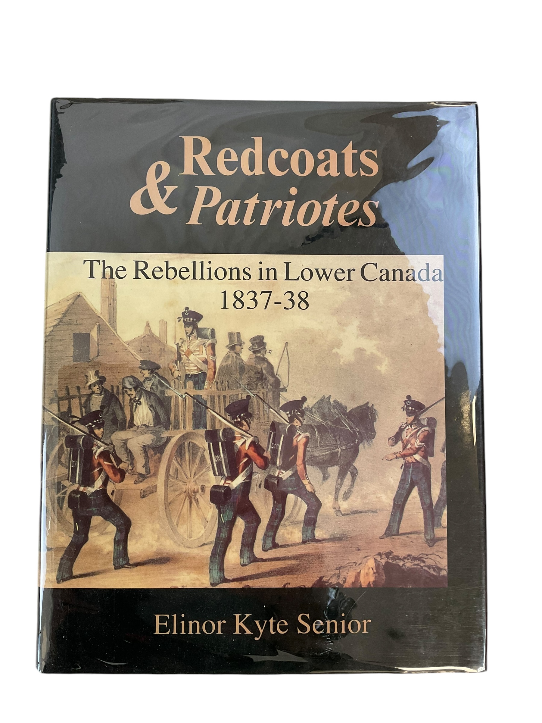 Redcoats and Patriotes The Rebellions in Lower Canada 1837-38 Hardcover Reference Book Redcoats and Patriotes The Rebellions in Lower Canada 1837-38 Hardcover Reference Book