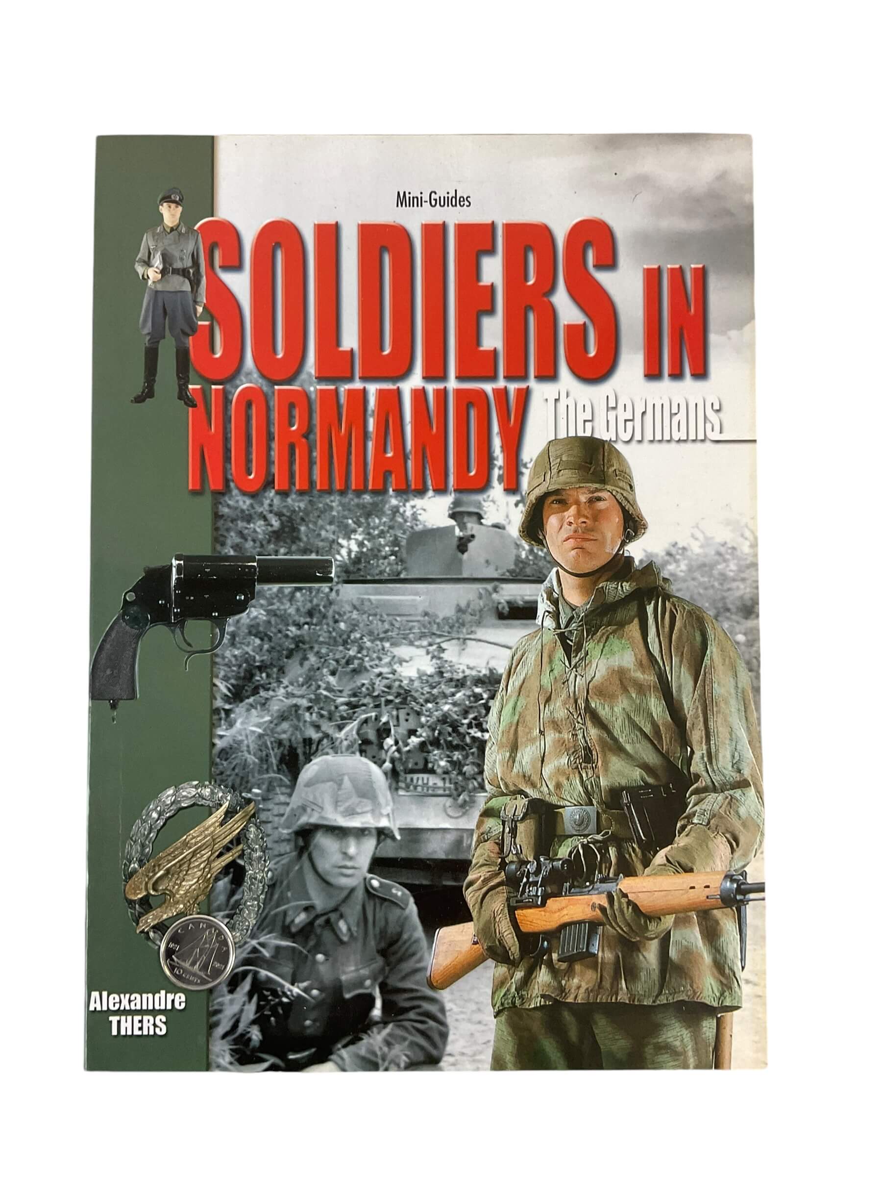 WW2 German Soldiers in Normandy Used Softcover Reference Book WW2 German Soldiers in Normandy Used Softcover Reference Book