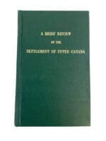 A Brief Review of the Settlement of Upper Canada New Hardcover Reference Book