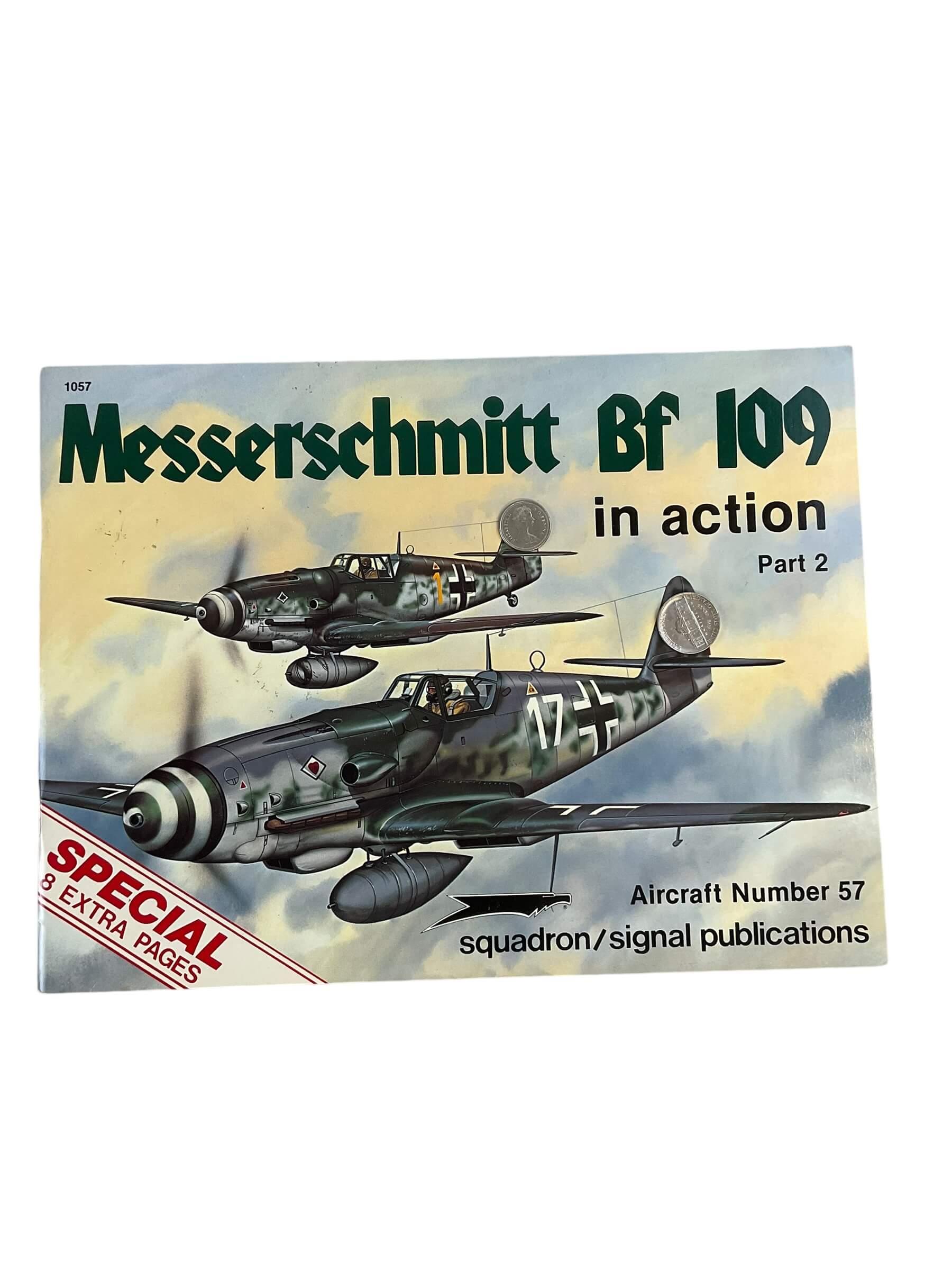 WW2 German Luftwaffe Messerschmitt Bf 109 Part 2 Squadron Signal Aircraft No 57 Used Softcover Reference Book WW2 German Luftwaffe Messerschmitt Bf 109 Part 2 Squadron Signal Aircraft No 57 Used Softcover Reference Book