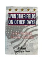 WW2 US Upon Other Fields on Other Days College Football's Wartime Casualties Used Hardcover Reference Book