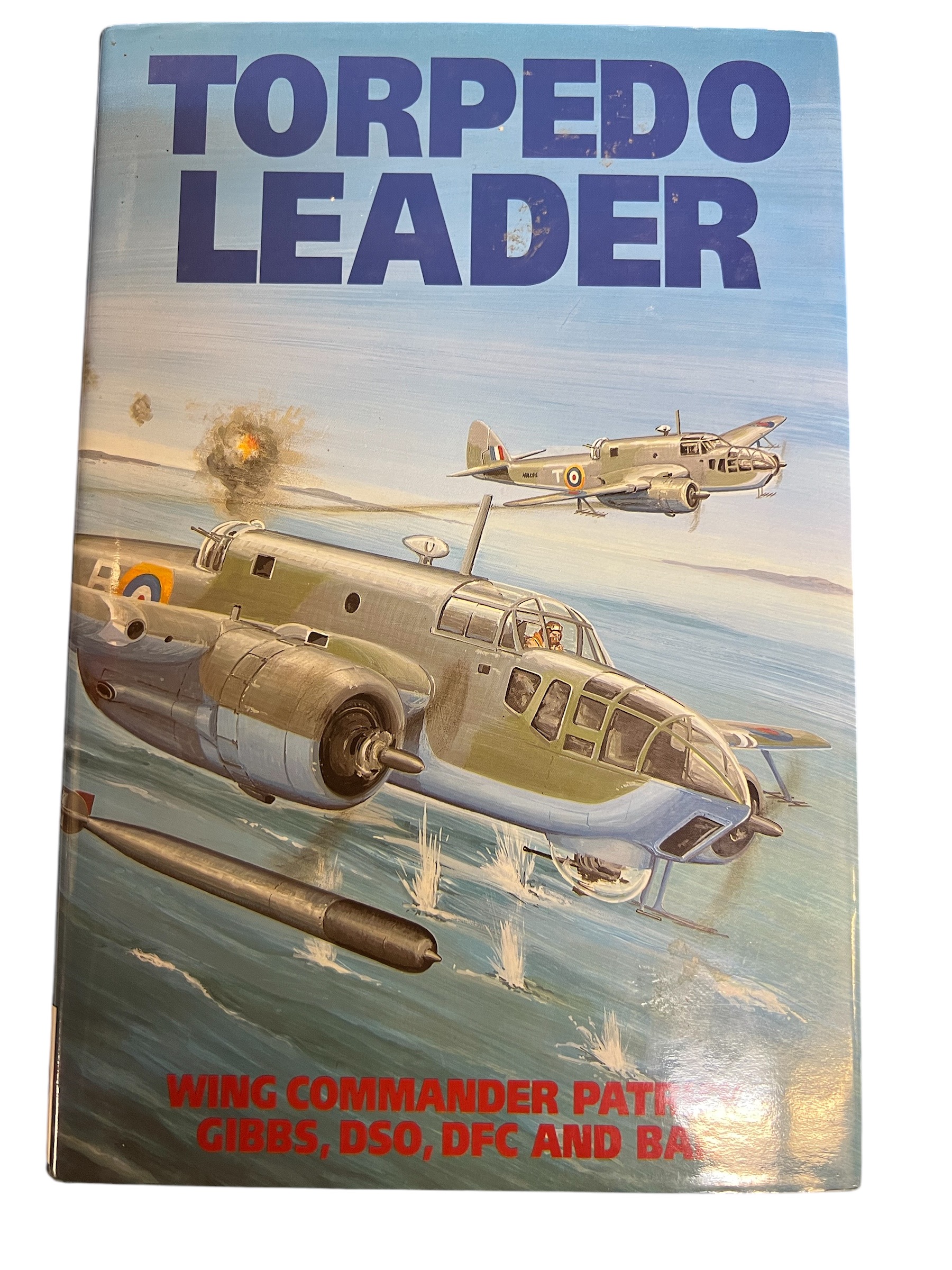 WW2 British RAF Torpedo Leader New Hardcover Reference Book WW2 British RAF Torpedo Leader New Hardcover Reference Book