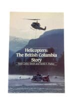 Canadian Helicopters The British Columbia Story Book