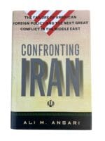 Confronting Iran Failure of US Foreign Policy in the Middle East Reference Book