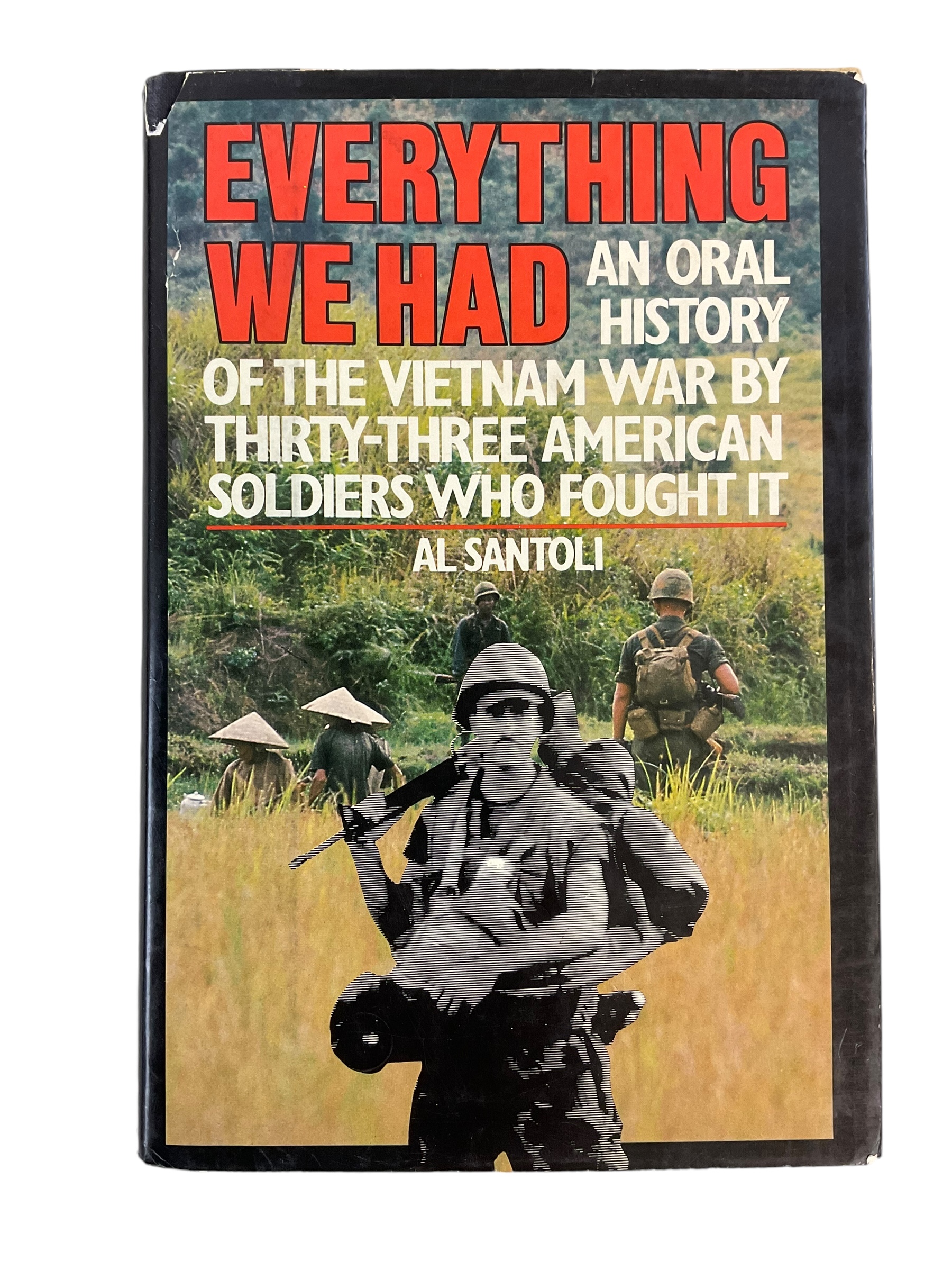 US Everything We Had Oral History of the Vietnam War Used Hardcover Reference Book US Everything We Had Oral History of the Vietnam War Used Hardcover Reference Book