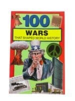 100 Wars that Shaped History Reference Book