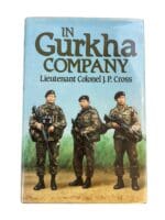 British Army In Gurkha Company LTC JP Cross Hardcover Reference Book British Army In Gurkha Company LTC JP Cross Hardcover Reference Book