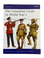 WW1 CEF The Canadian Corps in World War 1 Osprey Men at Arms No 439 New Softcover Reference Book WW1 CEF The Canadian Corps in World War 1 Osprey Men at Arms No 439 New Softcover Reference Book