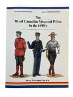 The Royal Canadian Mounted Police in the 1990s Their Uniforms and Kit New Softcover Reference Book The Royal Canadian Mounted Police in the 1990s Their Uniforms and Kit New Softcover Reference Book