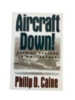 WW2 US USAAF Aircraft Down Evading Capture in Europe Softcover Reference Book