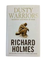 British Army Dusty Warriors Modern Soldiers at War Reference Book