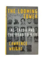 The Looming Tower Al-Qaeda and the road to 9/11 Reference Book
