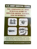 US Army Complete Survival Guide To Shelter Skills Tactics and Techniques Book