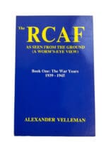 WW2 Canadian RCAF the War Years volume 1 Reference Book WW2 Canadian RCAF the War Years volume 1 Reference Book