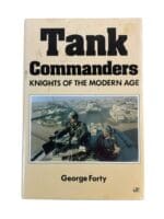 Tank Commanders Knights of the Modern Age George Forty Hardcover Reference Book