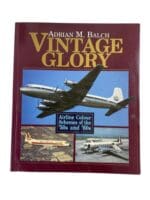 Vintage Glory Airline Colour Schemes of the 50s and 60s Airliner Reference Book